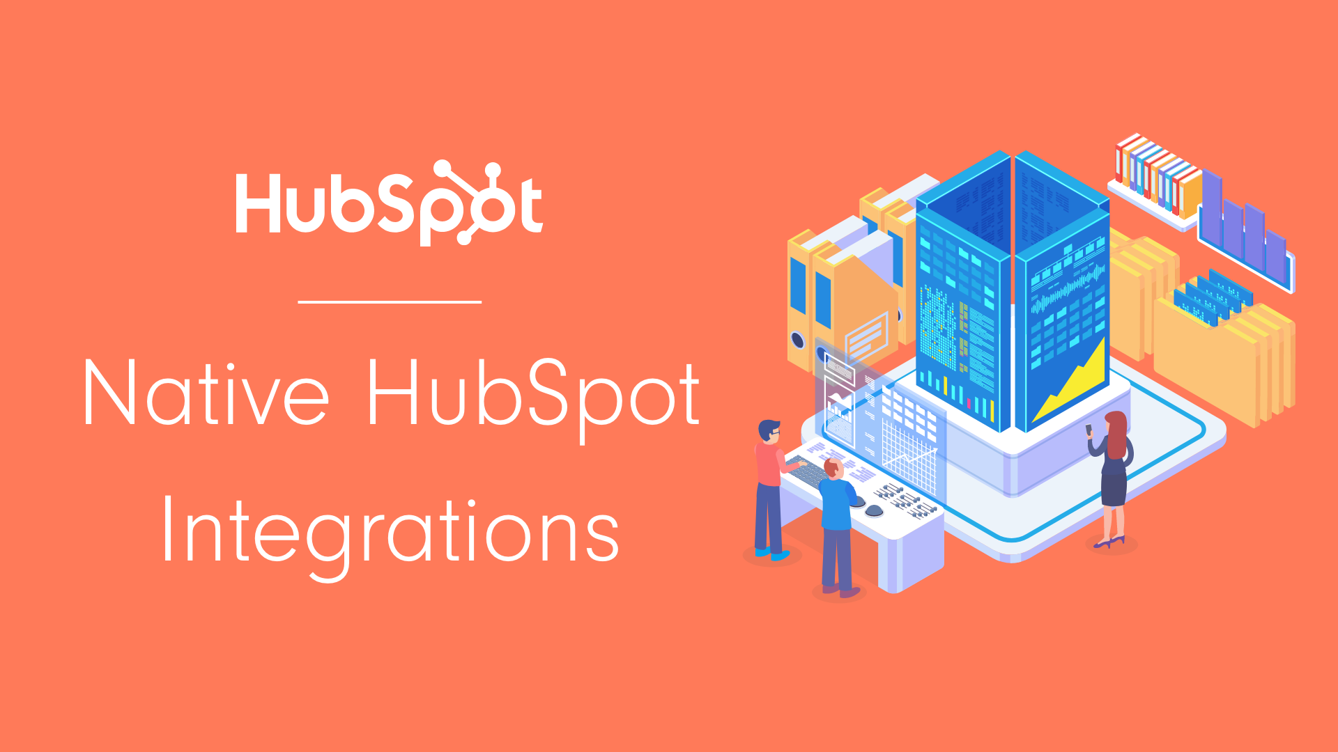  The image shows a diagram representing the strategic acquisition of HubSpot by Alphabet, with two people standing in front of a large computer labeled 'Native HubSpot Integrations'.